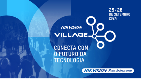 Conecte-se com o futuro da tecnologia na Hikvision Village 2024